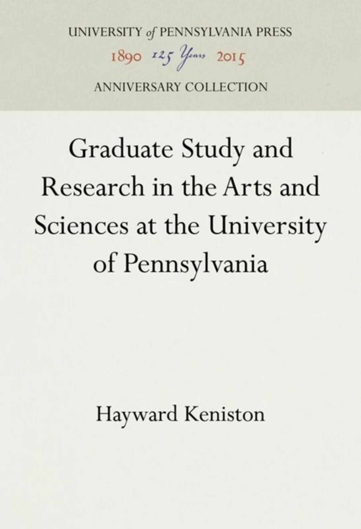 Cover image for Graduate Study and Research in the Arts and Sciences at the University of Pennsylvania ISBN 9781512812565